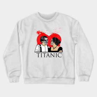 ROMANTIC TITANIC Crewneck Sweatshirt